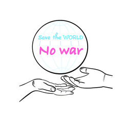 Save the world, no war vector concept. Two hands hold the Earth