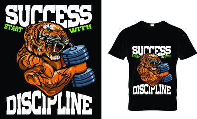 Success start with discipline.Typography t-shirt design.