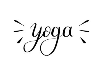 Hand lettering inscription Yoga about healthy life and fitness, for motivation quotes posters, black and white inspirational text, calligraphy vector illustration collection