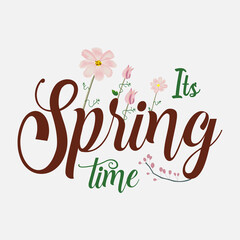 It’s spring time Spring Day Svg Design calligraphy Lettering quote illustration vector