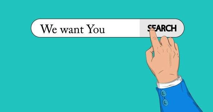 Virtual search bar with the text We want You. Businessman pushing his right hand index finger to touch a search icon. 4k Comic Book style animation. Job, working, recruitment concept.