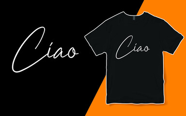 Ciao T-Shirt, Italian Hello Shirt