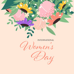 International Women's day greeting card with flowers. 8 March poster template with floral frame on top. Vector cute illustration.