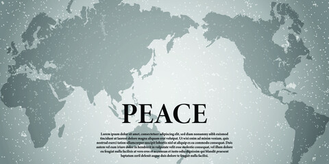 Fototapeta premium Abstract background of world map and peace message sign