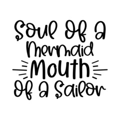 Soul Of A Mermaid Mouth Of A Sailor svg