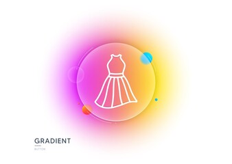 Dress line icon. Gradient blur button with glassmorphism. Clothing gown sign. Women fashion outfit symbol. Transparent glass design. Dress line icon. Vector