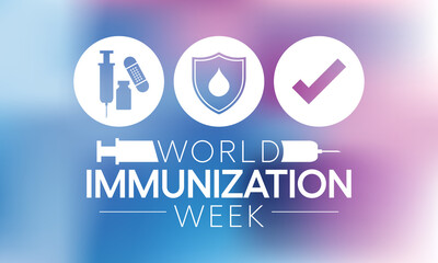World Immunization week is observed every year in April, is the process by which an individual's immune system becomes fortified against an infectious agent. Vector illustration