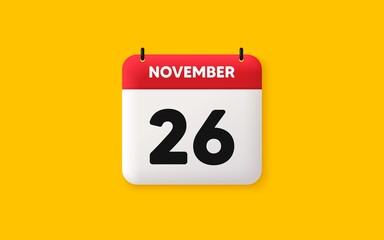 Calendar date 3d icon. 26th day of the month icon. Event schedule date. Meeting appointment time. Agenda plan, November month schedule 3d calendar and Time planner. 26th day day reminder. Vector