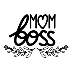 Mom Boss handwritten lettering vector. Mothers Day quotes and phrases, elements for cards, banners, posters, mug, drink glasses,scrapbooking, pillow case, phone cases and clothes design.