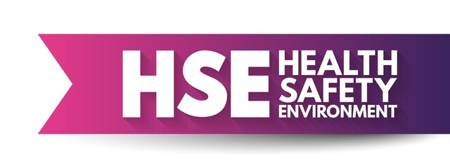 HSE Health Safety Environment - processes and procedures identifying potential hazards to a certain environment, acronym text concept background