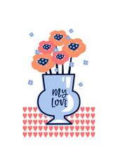 Vector illustration of a flower arrangement in pastel colors. Flowers with vase and lettering composition. For Valentine's Day. Poster for the interior, postcard, congratulation. In hand-drawn style