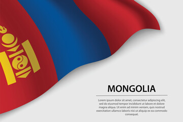 Wave flag of Mongolia on white background. Banner or ribbon vector template