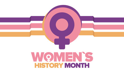 Women's History Month in March. Women's rights and Equality. Girl power in world. Female symbol in vector. Celebrated annually to mark women’s contribution to history. Poster, postcard, illustration