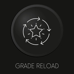 Grade reload minimal vector line icon on 3D button isolated on black background. Premium Vector.