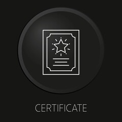 Certificate minimal vector line icon on 3D button isolated on black background. Premium Vector.