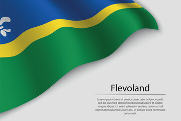 Wave flag of Flevoland is a province of Netherlands. Banner or ribbon