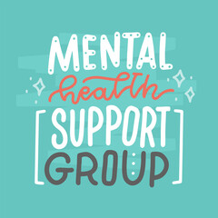 Fototapeta na wymiar Mental health support group - unique card or banner with lettering phrase for persons suffering from personality disorder,mental disorder psychological treatment and Awareness Month. Drawn vector text
