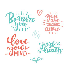 Lettering quotes set with hand drawn slogans for persons suffering from personality disorder. Mental health Awareness Month. Template for print design. Modern vector stylized typography.