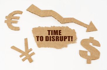 On a white background, currency symbols, an arrow and a cardboard box with the inscription - Time to Disrupt