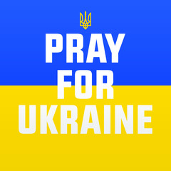 pray for ukraine, we stand for ukraine, ukraine russia invasion conflict modern creative banner sign, design concept, social media post, template with blue and yellow colors 