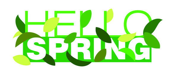 Abstract fresh leaves and the text Hello Spring on an isolated white background