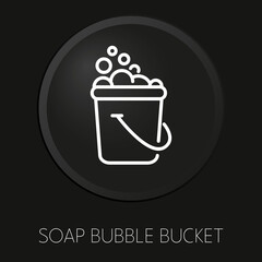 Soap bubble bucket minimal vector line icon on 3D button isolated on black background. Premium Vector.
