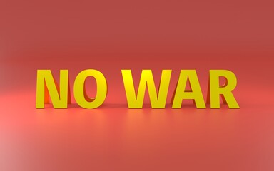 戦争反対、「No War」の立体文字、3DCG