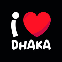 Dhaka I love Dhaka heart vector illustration design