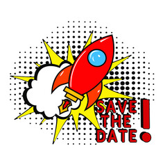Save The Date. Comic book explosion with text -  Save The Date. Vector bright cartoon illustration in retro pop art style. Can be used for business, marketing and advertising.  Banner flyer pop art
