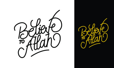 Believe in Allah, Handlettering quotes monoline lettering, about working hard for a great cause and always istiqomah Practice and perseverance inspirational