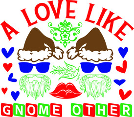 A love like gnome other Concept Typography on white background, Typography Text Art Valentine Days, Typography Text With Red Heart, Typography romantic vector illustration