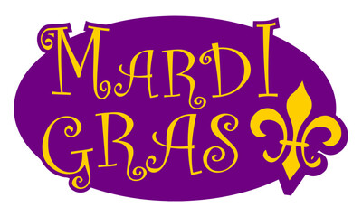 Mardi Gras lettering with Mardi Gras sign. Purple and Yellow color combo.