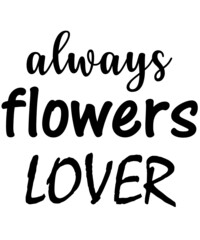 Always Flower love dear