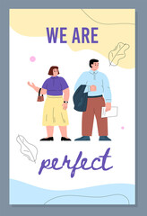 Body positive motivational poster with chubby persons vector illustration.