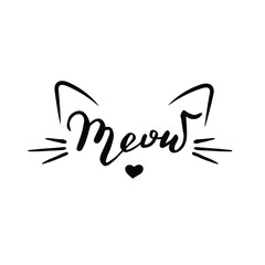 Meow Hand drawn kitten lettering. Cat ears. Quote isolated on white background. Funny animals phrase for girls, print, home decor, posters. 