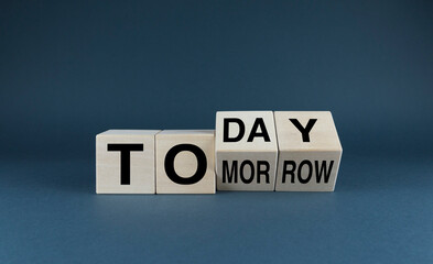 Today or tomorrow. Cubes form the expression today or tomorrow. - obrazy, fototapety, plakaty