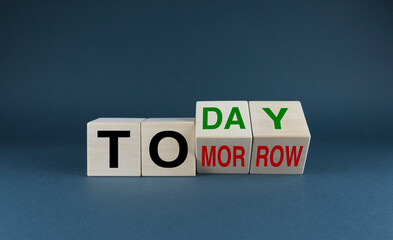Today or tomorrow. Do it today, not tomorrow Business concept.
