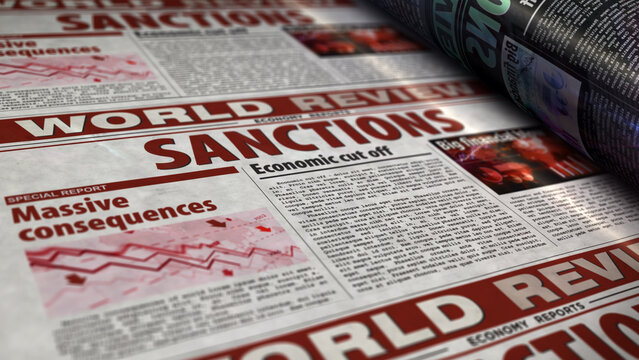 Sanctions, economy blockade, politics and embargo news newspaper 3d illustration