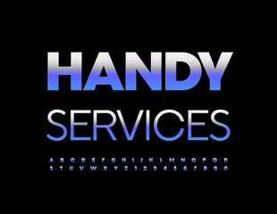 Vector industrial logo Handy Services. Reflective Alphabet Letters and Numbers set. Blue metallic Font