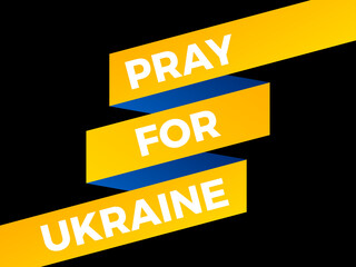 Pray for Ukraine. Stop the war. Text with ribbon in Ukraine flag colors isolated on white background. Anti-war poster and banner design. Vector illustration