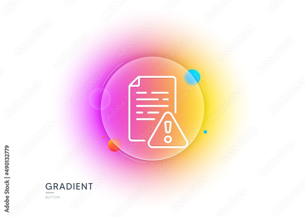 Poster instruction manual line icon. gradient blur button with glassmorphism. warning file sign. caution al