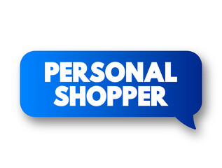 Personal Shopper text message bubble, concept background