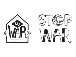Set of 2 lettering phrases no war and stop war on a white background. Concept of Ukrainian and Russian military crisis, conflict between Ukraine and Russia. Stop war in Ukraine, global crisis. Vector 