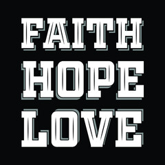 faith hope love typography t shirt desings