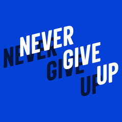 never give up typography t shirt designs
