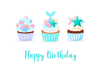 Happy Birthday card with mermaid cupcakes. Illustrations of 3 sweet muffins decorated with cream, sea shells, star fish, pearls and mermaid tails. Vector 10 EPS.