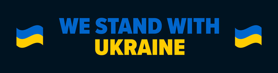 WE STAND WITH UKRAINE We Banner with Ukraine Flags and Bold Typography to Show Support for Ukraine