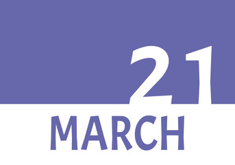 21 march calendar date with copy space. Very Peri background and white numbers. Trending color for 2022.