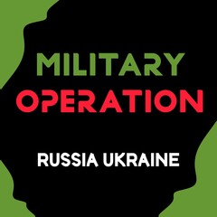 Military operation Russia-Ukraine. Military operations. Nuclear bomb, nuclear war, shooting and missiles.  Tanks and explosions. Military and prisoners. Victims and heroes. Background with text.
