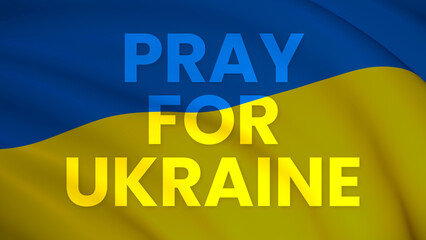 Pray for Ukraine waving national flag illustration with text. Save Ukraine - No war for people. Wish for peace.  